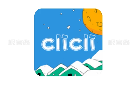 CliCli动漫 v1.0.4.2 | 二次元动漫迷必备的弹幕观漫神器软件-极客酱