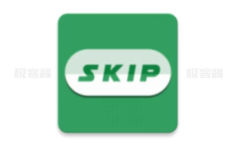 SKIP v3.0.0 | 免费开源的开屏广告跳过工具，轻松告别广告困扰-极客酱